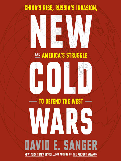 Title details for New Cold Wars by David E. Sanger - Available